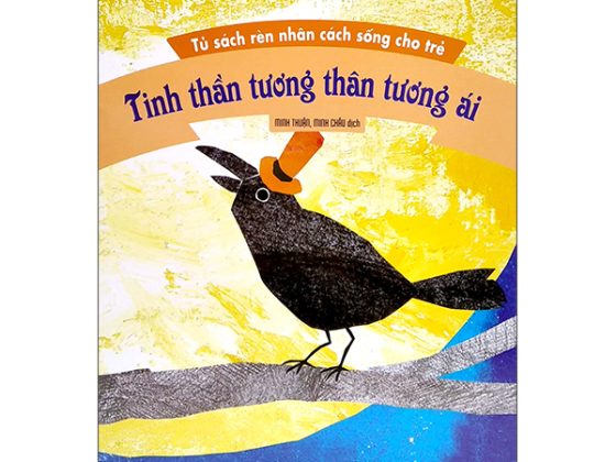 Tủ Sách Rèn Nhân Cách Sống Cho Trẻ - Tinh Thần Tương Thân Tương Ái PDF