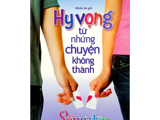 Tủ Sách Sống Đẹp - Hy Vọng Từ Những Chuyện Không Thành PDF