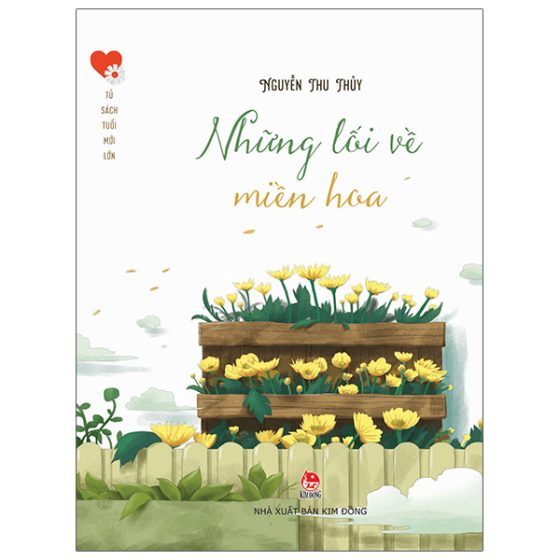 Tủ Sách Tuổi Mới Lớn - Những Lối Về Miền Hoa PDF