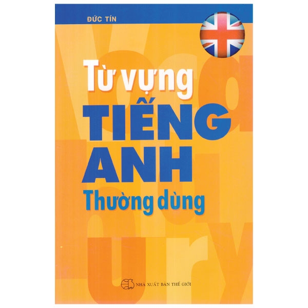 Từ Vựng Tiếng Anh Thường Dùng PDF Từ Vựng Tiếng Anh Thường Dùng PDF