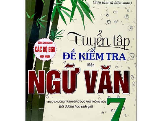Tuyển Tập Đề Kiểm Tra Môn Ngữ Văn Lớp 7 (Dùng Chung Cho Các Bộ SGK Hiện Hành) PDF