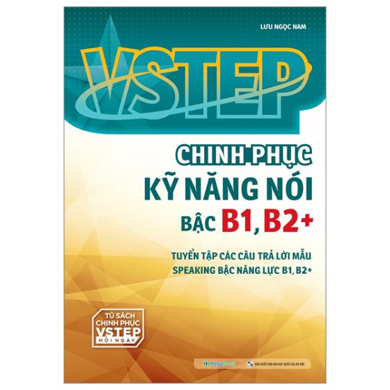 VSTEP - Chinh Phục Kỹ Năng Nói Bậc B1, B2+ PDF