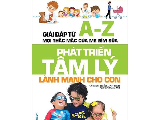 1001 Vấn Đề Nuôi Dạy Con - Phát Triển Tâm Lý Lành Mạnh Cho Con PDF