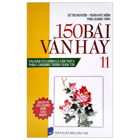 150 Bài Văn Hay 11 (Tái Bản Có Chỉnh Lí Lần Thứ 9) (Theo Chương Trình Giảm Tải) PDF