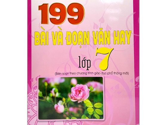 199 Bài Và Đoạn Văn Hay Lớp 7 (Biên Soạn Theo Chương Trình Giao Dục Phổ Thông Mới) PDF