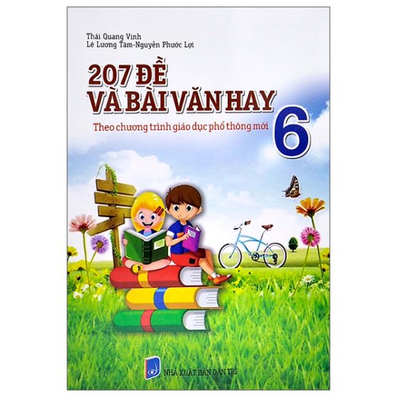 207 Đề Và Bài Văn Hay 6 (Theo Chương Trình Giáo Dục Phổ Thông Mới) PDF