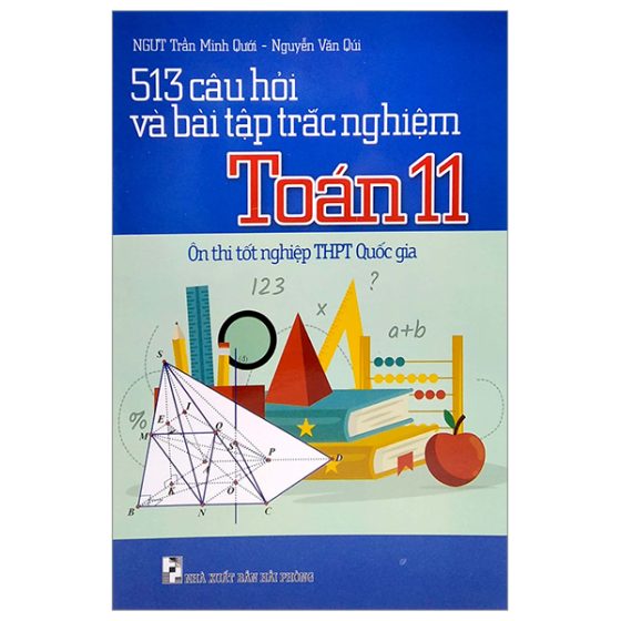 513 Câu Hỏi Và Bài Tập Trắc Nghiệm Toán 11 - Ôn Thi Tốt Nghiệp THPT Quốc Gia PDF