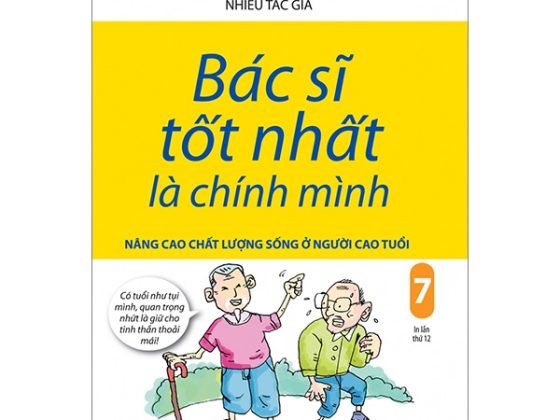 Bác Sĩ Tốt Nhất Là Chính Mình Tập 7: Nâng Cao Chất Lượng Sống Ở Người Cao Tuổi PDF