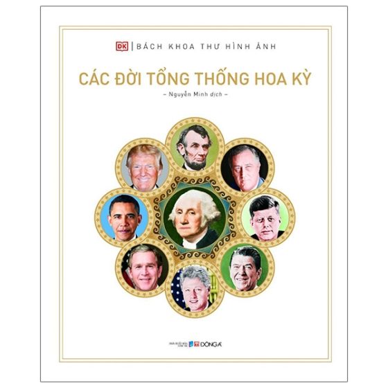 Bách Khoa Thư Hình Ảnh: Các Đời Tổng Thống Hoa Kỳ PDF