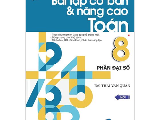 Bài Tập Cơ Bản Và Nâng Cao Toán 8 - Tập 1 - Phần Đại Số PDF