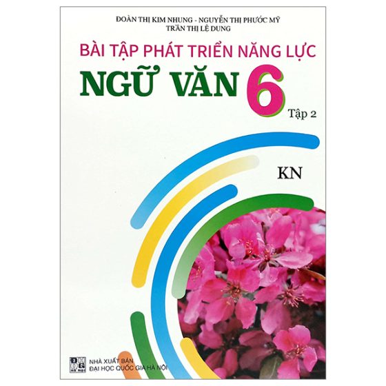 Bài Tập Phát Triển Năng Lực Ngữ Văn 6 - Tập 2 (Kết Nối) PDF