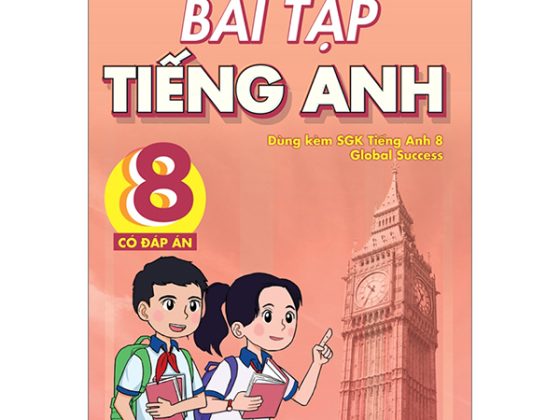 Bài Tập Tiếng Anh 8 - Có Đáp Án (Dùng Kèm SGK Tiếng Anh 8 Global Success) PDF