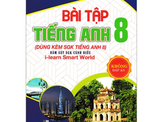 Bài Tập Tiếng Anh 8 - Không Đáp Án (Bám Sát SGK Cánh Diều - I-Learn Smart World) PDF