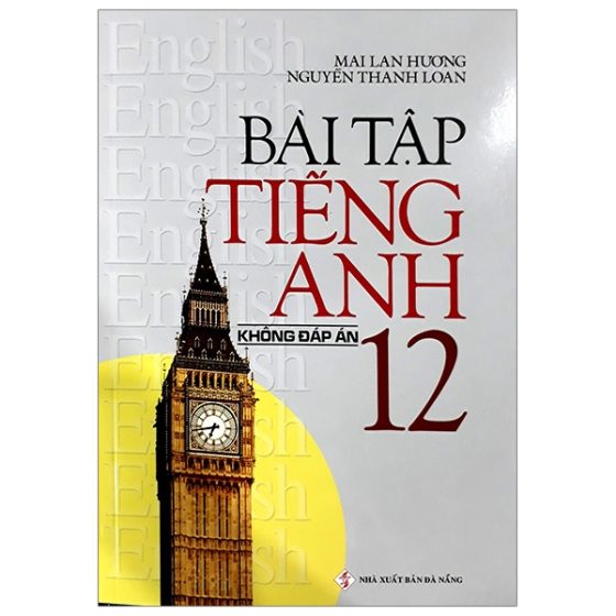 Bài Tập Tiếng Anh Lớp 12 - Không Đáp Án PDF