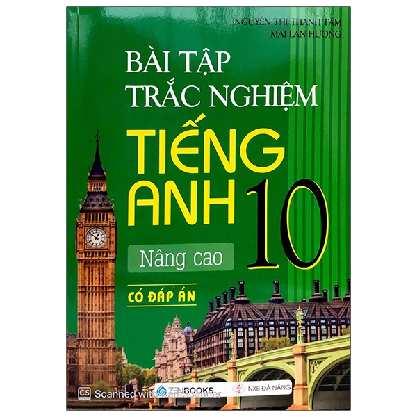 Bài Tập Trắc Nghiệm Tiếng Anh - Lớp 10 Nâng Cao (Có Đáp Án) - 2020 PDF Bài Tập Trắc Nghiệm Tiếng Anh - Lớp 10 Nâng Cao (Có Đáp Án) - 2020 PDF