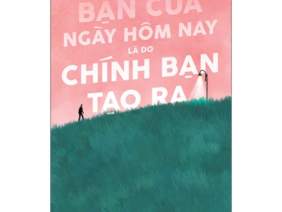 Bạn Của Ngày Hôm Nay Là Do Chính Bạn Tạo Ra PDF