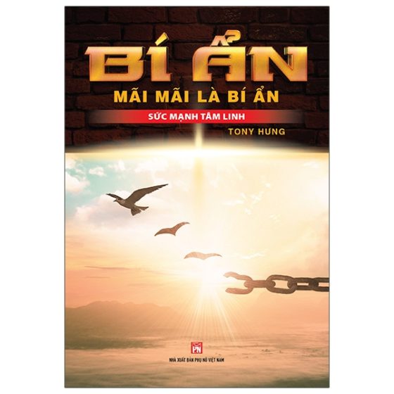 Bí Ẩn Mãi Mãi Là Bí Ẩn - Sức Mạnh Tâm Linh PDF