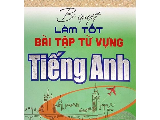 Bí Quyết Làm Tốt Bài Tập Từ Vựng Tiếng Anh - Ôn Thi THPT Quốc Gia PDF
