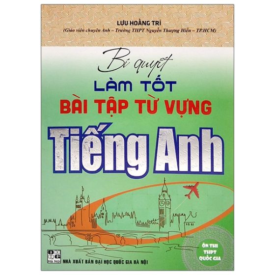 Bí Quyết Làm Tốt Bài Tập Từ Vựng Tiếng Anh - Ôn Thi THPT Quốc Gia PDF