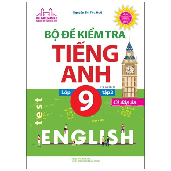 Bộ Đề Kiểm Tra Tiếng Anh Lớp 9 - Tập 2 - Có Đáp Án (Tái Bản Lần 1) PDF