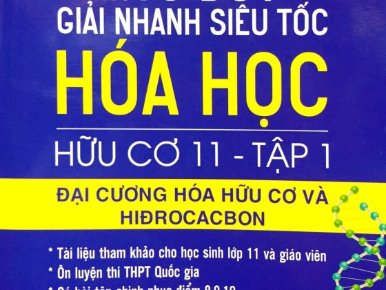 Bổ Trợ Kiến Thức Và Tư Duy Giải Nhanh Siêu Tốc Hóa Học Hữu Cơ Lớp 11 (Tập 1) PDF
