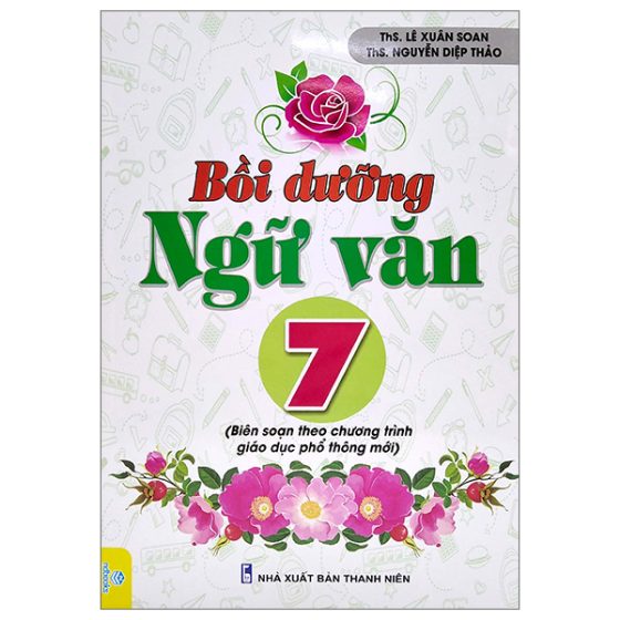 Bồi Dưỡng Ngữ Văn 7 (Biên Soạn Theo Chương Trình Giao Dục Phổ Thông Mới) PDF