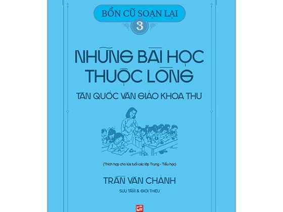 Bổn Cũ Soạn Lại 3 - Những Bài Học Thuộc Lòng - Tân Quốc Văn Giáo Khoa Thư PDF