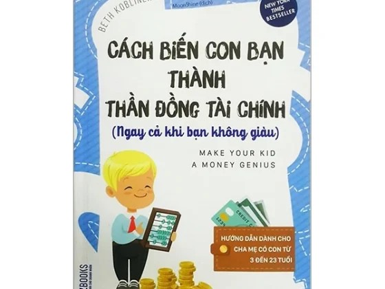 Cách Biến Con Bạn Thành Thần Đồng Tài Chính (Ngay Cả Khi Bạn Không Giàu) PDF