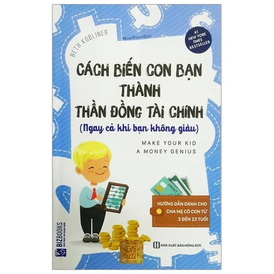 Cách Biến Con Bạn Thành Thần Đồng Tài Chính (Ngay Cả Khi Bạn Không Giàu) PDF