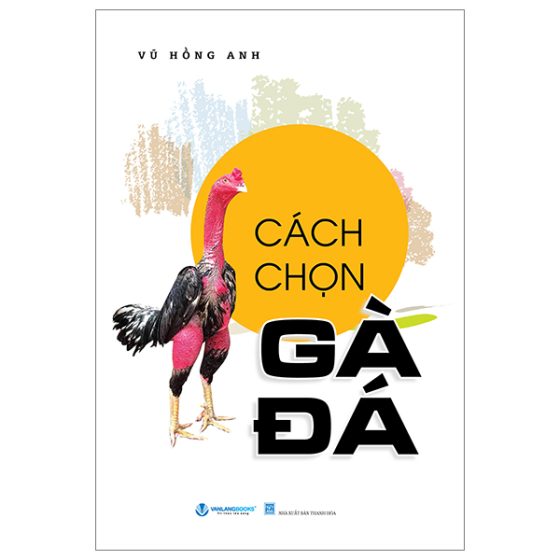 Cách Chọn Gà Đá (Tái Bản 2024) PDF