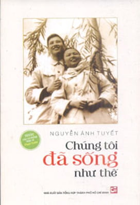 Chúng Tôi Đã Sống Như Thế - Hồi Ký Của Vợ Chồng Nhạc Sĩ Phạm Tuyên PDF Chúng Tôi Đã Sống Như Thế - Hồi Ký Của Vợ Chồng Nhạc Sĩ Phạm Tuyên PDF