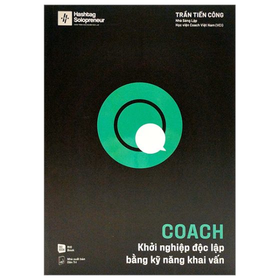 Coach - Khởi Nghiệp Độc Lập Bằng Kỹ Năng Khai Vấn PDF