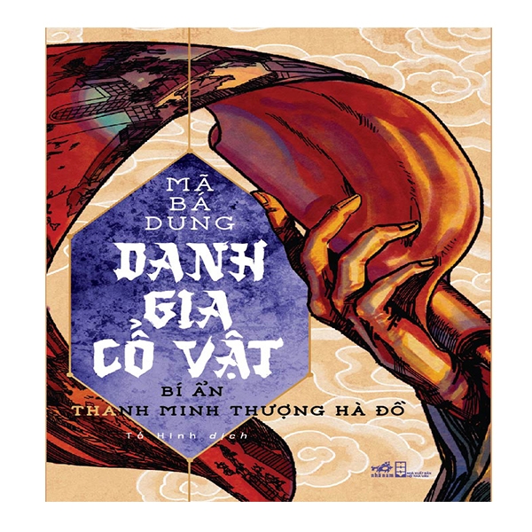 Danh Gia Cổ Vật - Bí Ẩn Thanh Minh Thượng Hà Đồ PDF Danh Gia Cổ Vật - Bí Ẩn Thanh Minh Thượng Hà Đồ PDF