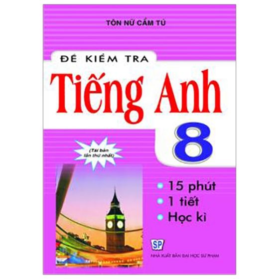 Đề Kiểm Tra Tiếng Anh 8 PDF