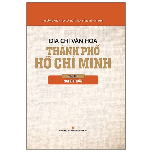 Địa Chí Văn Hóa Thành Phố Hồ Chí Minh Tập 3 - Nghệ Thuật PDF Địa Chí Văn Hóa Thành Phố Hồ Chí Minh Tập 3 - Nghệ Thuật PDF