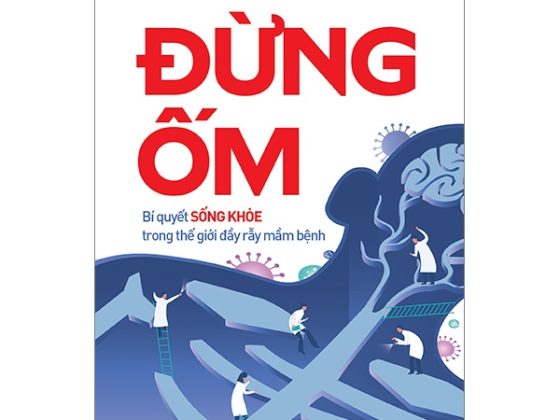 Đừng Ốm - Bí Quyết Sống Khỏe Trong Thế Giới Đầy Rẫy Mầm Bệnh PDF