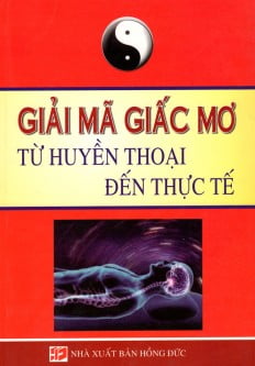 Giải Mã Giấc Mơ - Từ Huyền Thoại Đến Thực Tế PDF Giải Mã Giấc Mơ - Từ Huyền Thoại Đến Thực Tế PDF