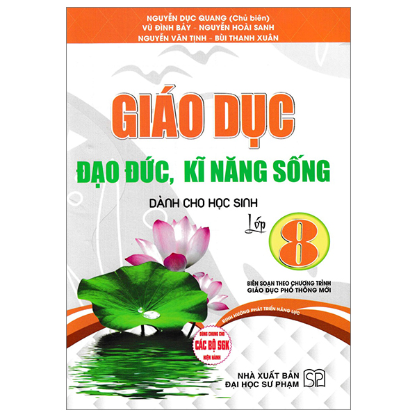 Giáo Dục Đạo Đức, Kĩ Năng Sống Dành Cho Học Sinh Lớp 8 (Dùng Chung Cho Các Bộ SGK Hiện Hành) PDF Giáo Dục Đạo Đức, Kĩ Năng Sống Dành Cho Học Sinh Lớp 8 (Dùng Chung Cho Các Bộ SGK Hiện Hành) PDF