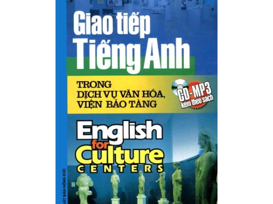 Giao Tiếp Tiếng Anh Trong Dịch Vụ Văn Hóa, Viện Bảo Tàng (Kèm CD) PDF