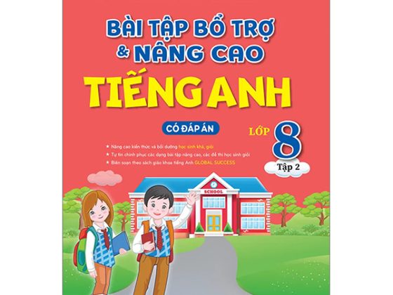 Global Success - Bài Tập Bổ Trợ Và Nâng Cao Tiếng Anh Lớp 8 - Tập 2 - Có Đáp Án PDF