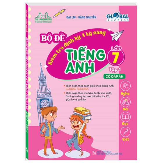 Global Success - Bộ Đề Kiểm Tra Định Kỳ 4 Kỹ Năng Tiếng Anh Lớp 7 - Tập 1 (Có Đáp Án) PDF