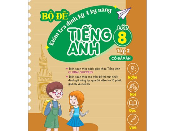 Global Success - Bộ Đề Kiểm Tra Định Kỳ 4 Kỹ Năng Tiếng Anh Lớp 8 - Tập 2 - Có Đáp Án PDF