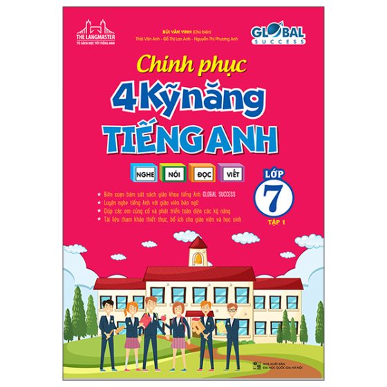 Global Success - Chinh Phục 4 Kỹ Năng Tiếng Anh Nghe - Nói - Đọc - Viết Lớp 7 - Tập 1 PDF