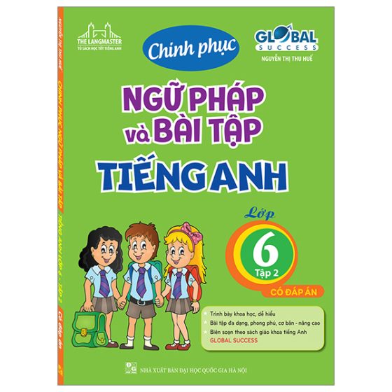 Global Success - Chinh Phục Ngữ Pháp Và Bài Tập Tiếng Anh Lớp 6 - Tập 2 (Có Đáp Án) PDF