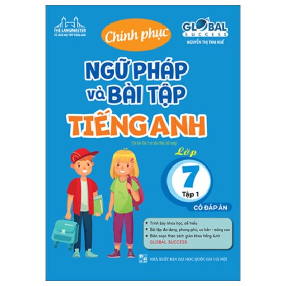 Global Success - Chinh Phục Ngữ Pháp Và Bài Tập Tiếng Anh Lớp 7 - Tập 1 (Có Đáp Án) PDF