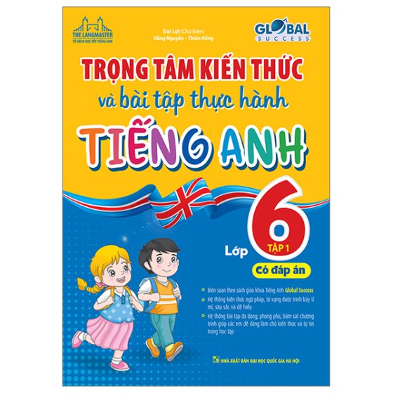 Global Success - Trọng Tâm Kiến Thức Và Bài Tập Thực Hành Tiếng Anh Lớp 6 - Tập 1 - Có Đáp Án PDF