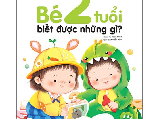 Hiểu Từng Tuổi Con - Bé 2 Tuổi Biết Được Những Gì? PDF
