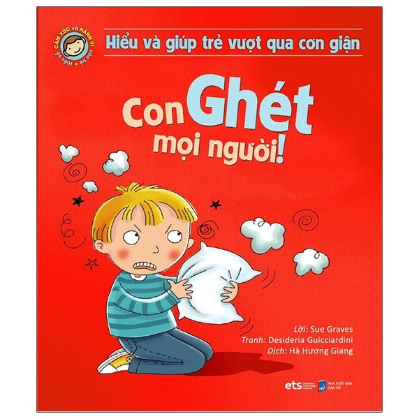 Hiểu Và Giúp Trẻ Vượt Qua Cơn Giận - Con Ghét Mọi Người! PDF Hiểu Và Giúp Trẻ Vượt Qua Cơn Giận - Con Ghét Mọi Người! PDF