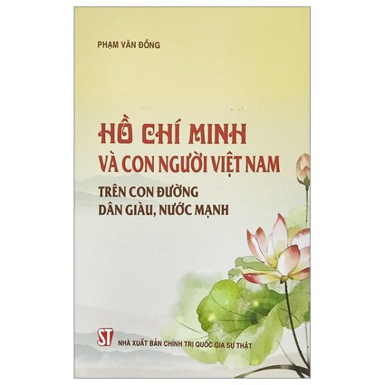 Hồ Chí Minh Và Con Người Việt Nam Trên Con Đường Dân Giàu, Nước Mạnh PDF