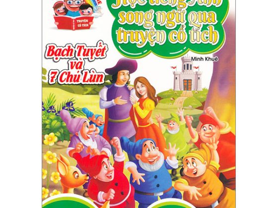 Học Tiếng Anh Song Ngữ Qua Truyện Cổ Tích - Bạch Tuyết Và Bảy Chú Lùn PDF